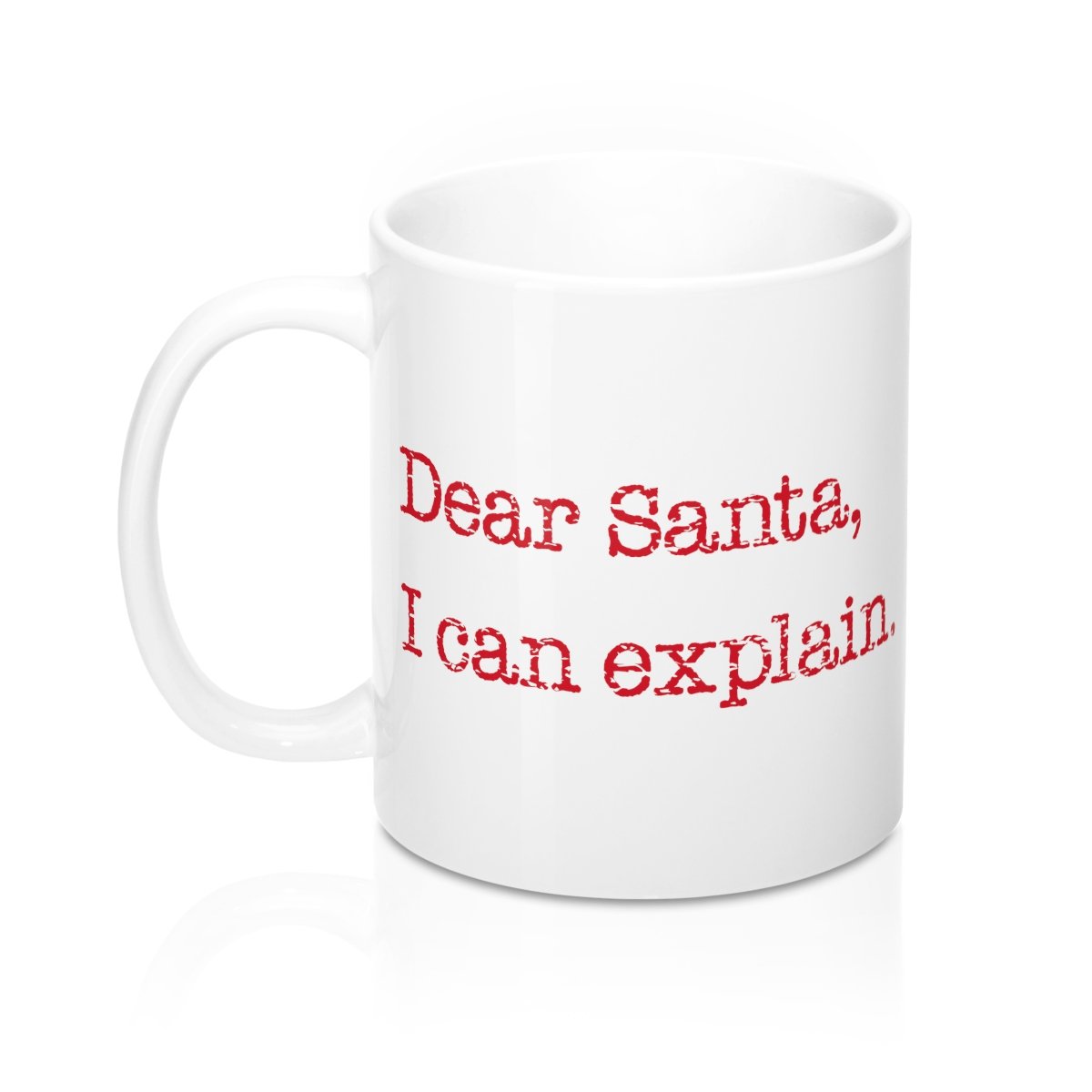 Dear Santa I Can Explain Coffee Mug - White Ceramic 11oz Classic Shape