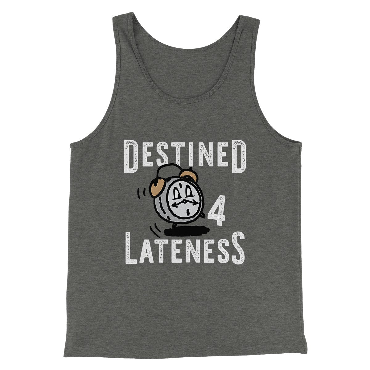 Destined for Lateness Funny Unisex Tank Top - Combed Ring-Spun Cotton