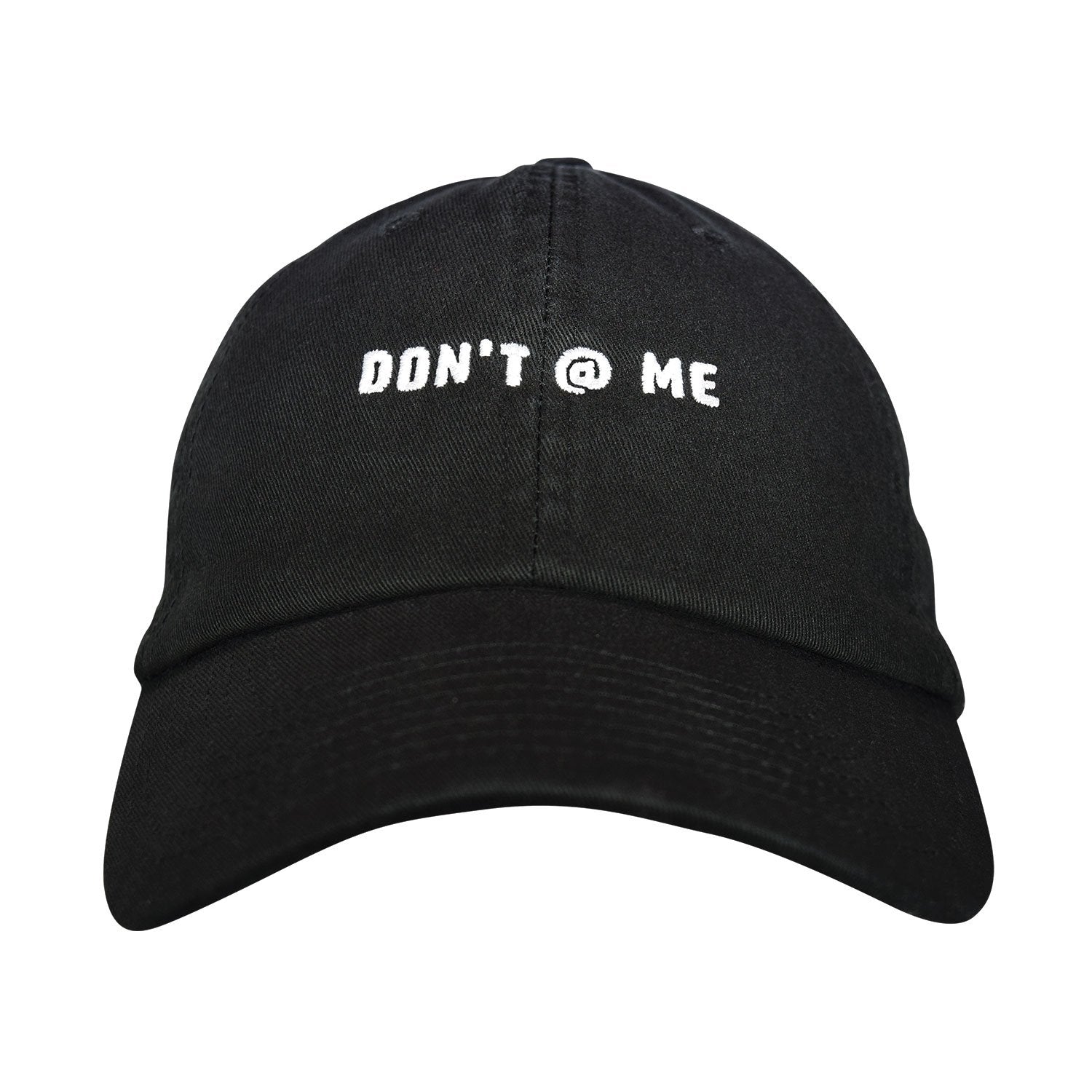Don't @ Me Dad Hat - Embroidered Unstructured Cotton Twill Adjustable One Size