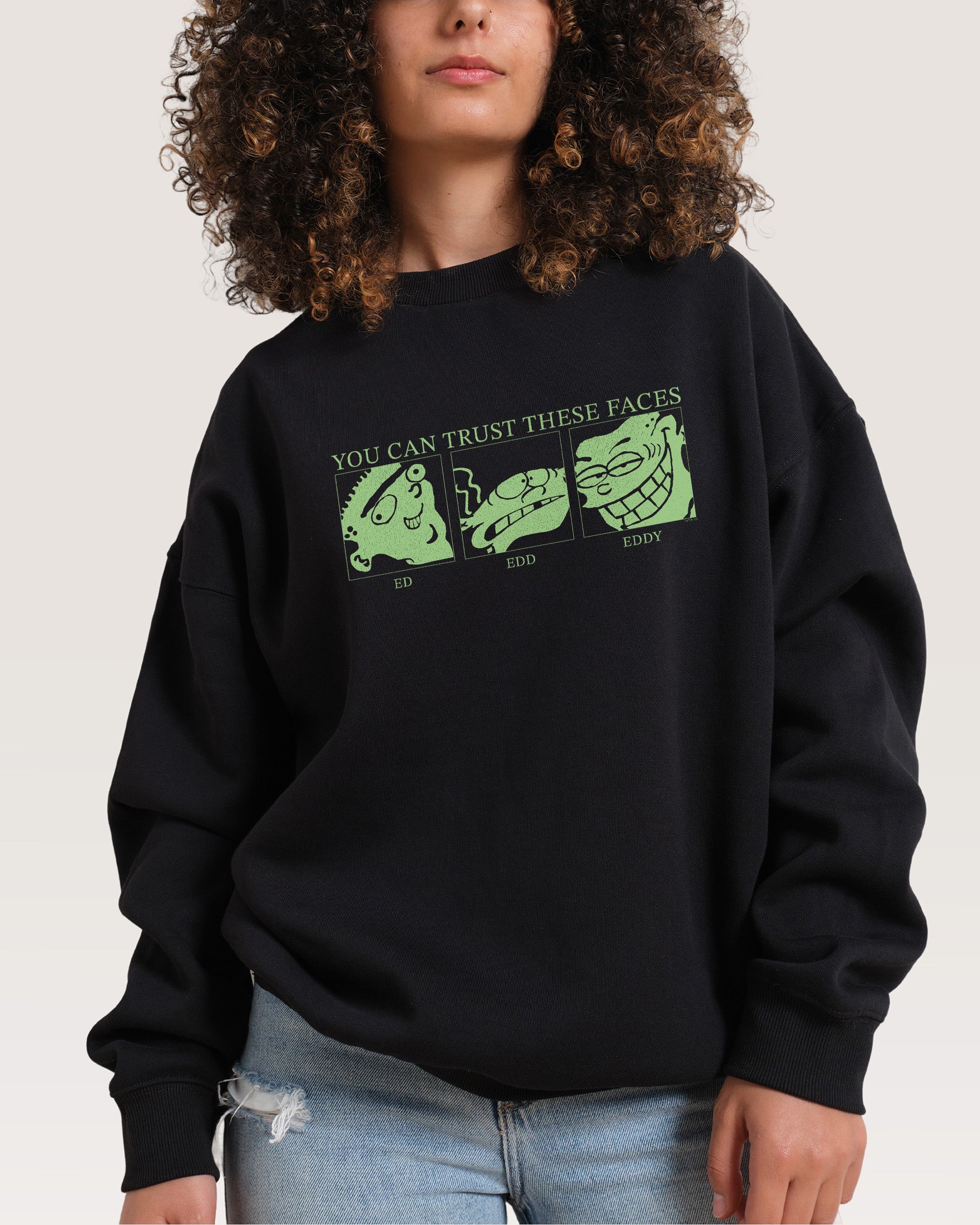 Ed Edd n Eddy You Can Trust These Faces Unisex Sweatshirt 340gsm Cotton Polyester