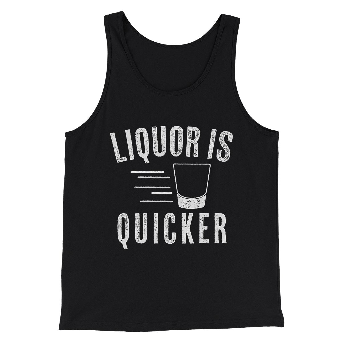 Liquor Is Quicker Unisex Tank Top - Combed Ring-Spun Cotton Modern Fit