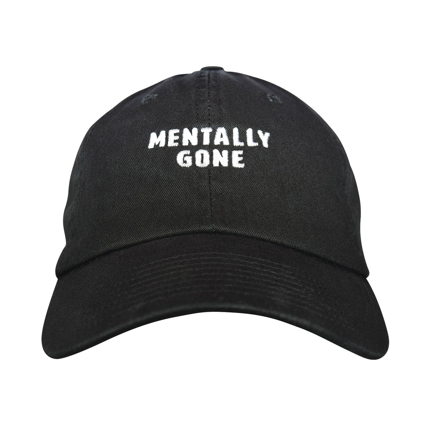 Mentally Gone Dad Hat - Embroidered Unstructured Cotton Twill Adjustable