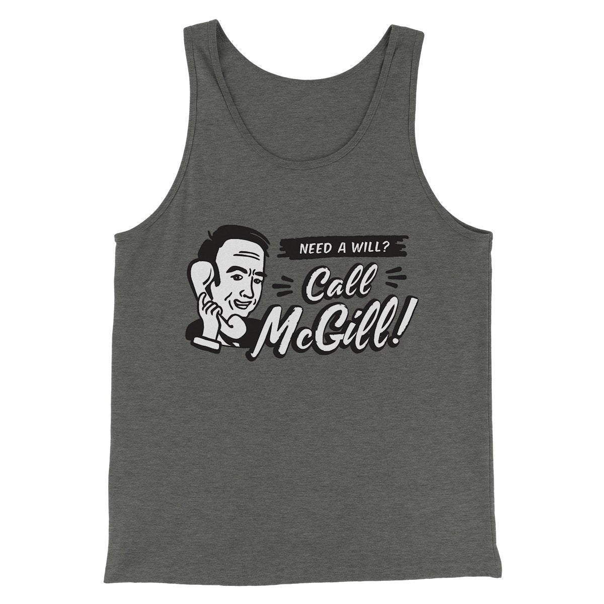 Need A Will Men/Unisex Tank Top - Modern Fit Combed Ring-Spun Cotton