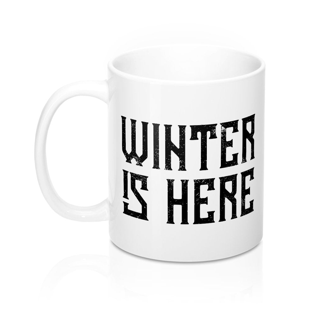 Winter is Here Coffee Mug - White Ceramic, Classic Shape, Durable Sublimation Print